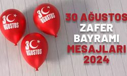 30 AĞUSTOS ZAFER BAYRAMI MESAJLARI 2024: En güzel, coşkulu, resimli ve yazılı 30 Ağustos mesajları ve sözleri