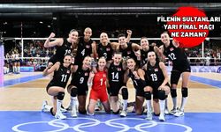 FİLENİN SULTANLARI YARI FİNAL MAÇI NE ZAMAN? Türkiye kadın voleybol takımı olimpiyatlar yarı final rakibi kim?