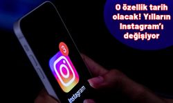 Yılların Instagram'ı değişiyor: O özellik tarih olacak