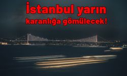 Hazırlıkları şimdiden yapın. İstanbul yarın karanlığa gömülecek. 29 Ağustos için uyarı bugünden yapıldı