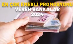 EN ÇOK EMEKLİ PROMOSYONU VEREN BANKALAR 2024: Emekliye müjde! Banka promosyonları güncellendi