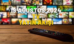 19 AĞUSTOS 2024 PAZARTESİ TV YAYIN AKIŞI: Televizyonda bugün neler var? Now TV, ATV, TRT1, Kanal D, Show TV, Star TV, TV