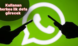 WhatsApp'ta büyük yenilik: Kullanan herkes ilk defa görecek