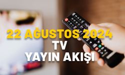 22 AĞUSTOS 2024 PERŞEMBE TV YAYIN AKIŞI: Televizyonda bugün neler var? Star TV, Kanal D, ATV, TRT1, TV8, Now TV, Show TV