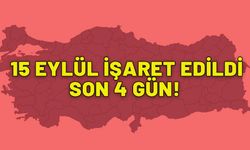 Bangır bangır 15 Eylül işaret ediliyor. Herkes merakla bekliyor. Son 4 gün