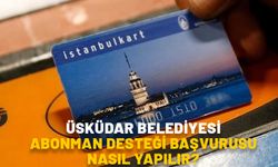 ÜSKÜDAR BELEDİYESİ ABONMAN DESTEĞİ BAŞVURUSU NASIL YAPILIR? Öğrenciye aylık abonman başvurusu ne zaman bitiyor?