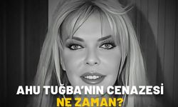 AHU TUĞBA’NIN CENAZESİ TÜRKİYE’YE GELECEK Mİ? Ahu Tuğba’nın cenaze namazı hangi camide kılınacak, nereye gömülecek?