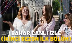 BAHAR CANLI İZLE 24 EYLÜL: Bahar ikinci sezon ilk bölüm Show TV kesintisiz full izle