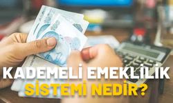 KADEMELİ EMEKLİLİK SİSTEMİ NEDİR? NE ZAMAN ÇIKACAK? Kademeli emeklilik tablosu ile kaç yaşında emekli olurum?