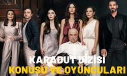 KARADUT DİZİSİ KONUSU NEDİR, OYUNCULARI KİMLER? KARADUT NEREDE ÇEKİLİYOR, GERÇEK HİKAYE Mİ?