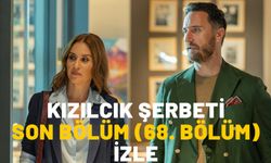 KIZILCIK ŞERBETİ SON BÖLÜM (68.BÖLÜM) İZLE: Show TV Kızılcık Şerbeti son bölümde neler oldu?