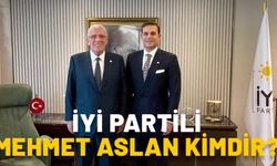 MEHMET ASLAN KİMDİR, KAÇ YAŞINDA VE ASLEN NERELİ? İYİ Partili Mehmet Aslan’ın asıl mesleği ne?