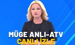 MÜGE ANLI-ATV CANLI İZLE: 25 Eylül bugünkü Müge Anlı programı