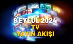 9 EYLÜL 2024 PAZARTESİ TV YAYIN AKIŞI: Bugünkü diziler ve filmler: Kanal D, Star TV, ATV, TRT1, Show TV, Now TV, TV8