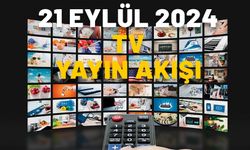 21 EYLÜL 2024 CUMARTESİ TV YAYIN AKIŞI: BUGÜN TV’DE NELER VAR? Now TV, ATV, TRT1, TV8, Show TV, Star TV, TRT1