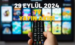 29 EYLÜL 2024 PAZAR TV YAYIN AKIŞI:BUGÜN TV’DE NE VAR? Kanal D, Show TV, TRT1, ATV, TV8, Now TV, Star TV