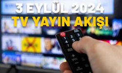 3 EYLÜL 2024 SALI TV YAYIN AKIŞI: Bugün televizyonda neler var? Star TV, Now TV, Show TV, TRT1, TV8, ATV, Kanal D