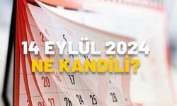 BUGÜN NE KANDİLİ VAR? 14 EYLÜL 2024 NE KANDİLİ?