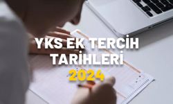 YKS EK TERCİH TARİHLERİ 2024: YKS ek tercihleri başladı mı, ne zaman?