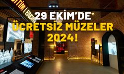 29 EKİM’DE ÜCRETSİZ OLAN MÜZELER 2024! İstanbul’un en önemli müzelerini 29 Ekim’de ücretsiz gezebilirsiniz