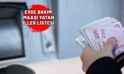 EVDE BAKIM MAAŞI YATAN İLLER LİSTESİ 10 EKİM 2024: Evde bakım maaşı sorgulama sayfası (e-devlet)