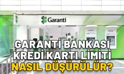 GARANTİ BANKASI KREDİ KARTI LİMİTİ NASIL DÜŞÜRÜLÜR? Garanti Bankası müşteri hizmetleri telefonu