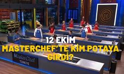 12 EKİM MASTERCHEF’TE KİM POTAYA GİRDİ? MasterChef 7. eleme adayı kim oldu?