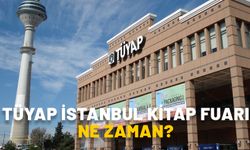 TÜYAP İSTANBUL KİTAP FUARI TARİHİ 2024: TÜYAP İstanbul Kitap Fuarı ne zaman ve nasıl gidilir?