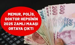 Öğretmen, memur, polis, doktor, avukat, hemşire. Bu tabloda herkesin maaşı var. 2025 zamlı maaşlar listesi ortaya çıktı