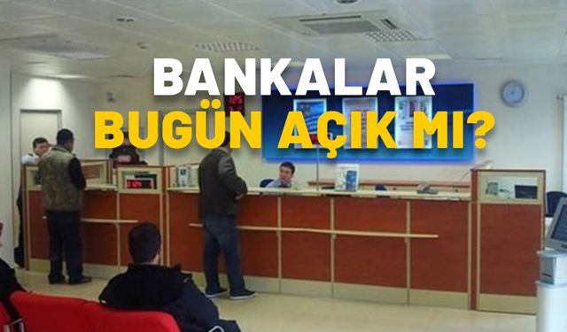 BANKALAR BUGÜN AÇIK MI? Para gönderilebilir mi, EFT yapılabilir mi?  28 Ekim Bankalar saat kaçta kapanacak?