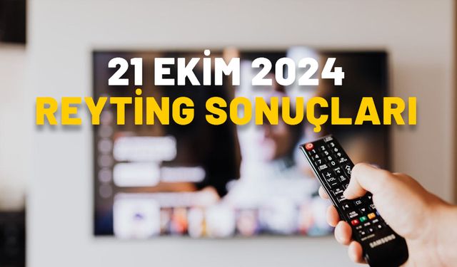 21 EKİM REYTİNG SONUÇLARI 2024: Dün en çok ne izlendi? Güzel Aşklar Diyarı, Kalpazan, Karadut, Kızıl Goncalar