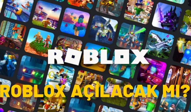 ROBLOX AÇILACAK MI? Roblox yetkililerinden yeni açıklama!