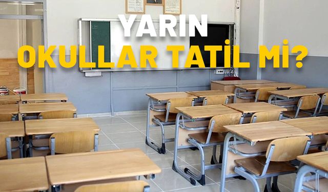 YARIN OKULLAR TATİL Mİ? 28 Ekim tam gün mü yarım gün mü?