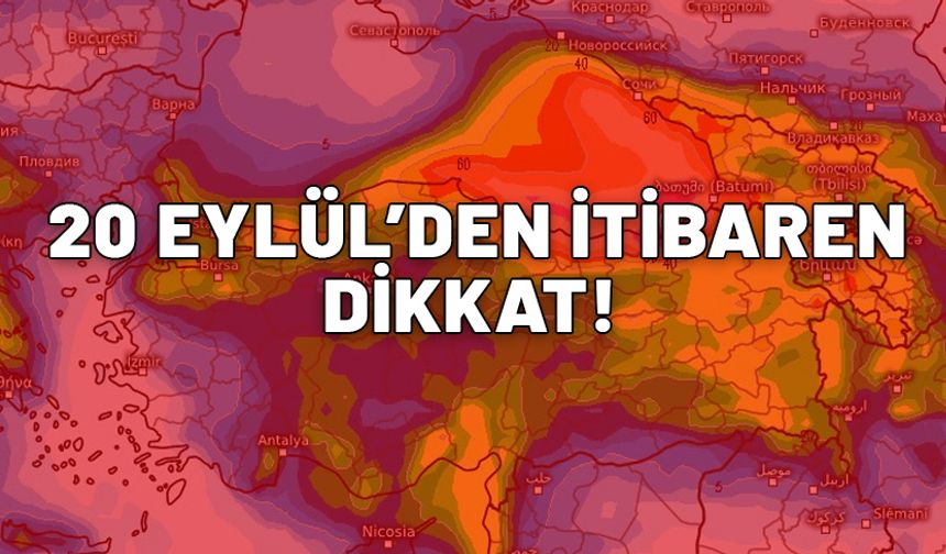 Adana'da bile etkili olacak. 20 Eylül'den itibaren başlıyor. 3-4 gün sürebilir, hazırlıklı olun.