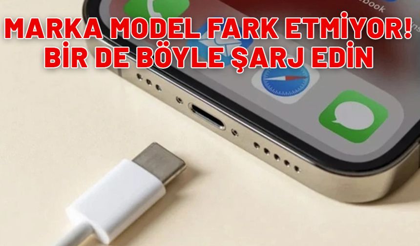 Yıllarca telefonlarımızı yanlış şarj etmişiz. O tuşa bastığınız zaman farkı  göreceksiniz. Marka model fark etmiyor