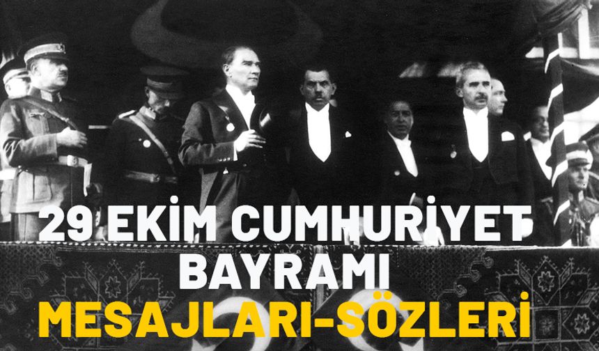 29 Ekim Cumhuriyet Bayramı Kutlama mesajları. Anlamlı, coşkulu, en güzel 29 Ekim mesajları, yazıları ve postları