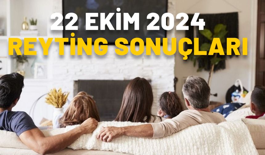 22 EKİM REYTİNG SONUÇLARI 2024! Dün en çok izlenen diziler neler? Bahar, Bir Gece Masalı, Gizli Bahçe, Mehmed