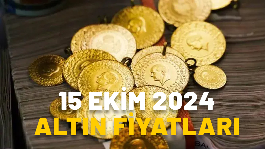 Altın fiyatları şaşırtıyor! (Güncel altın fiyatları listesi 15 Ekim 2024)